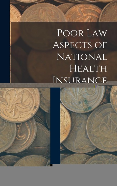 Poor Law Aspects of National Health Insurance