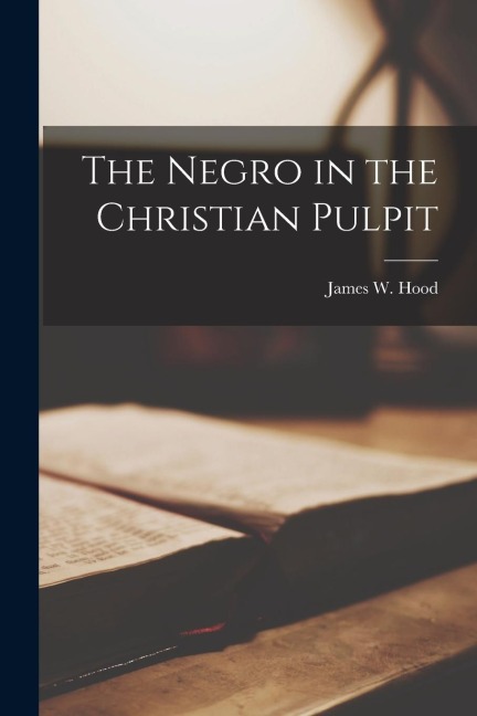 The Negro in the Christian Pulpit