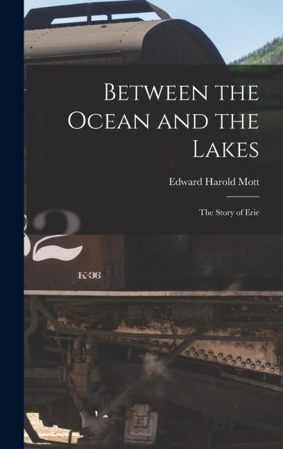 Between the Ocean and the Lakes: The Story of Erie