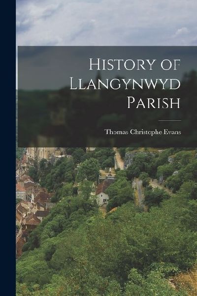 History of Llangynwyd Parish