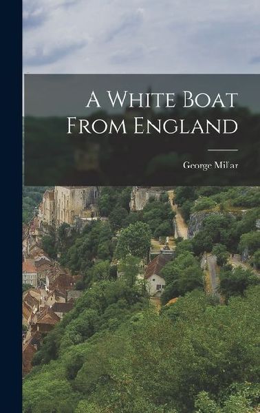 A White Boat From England