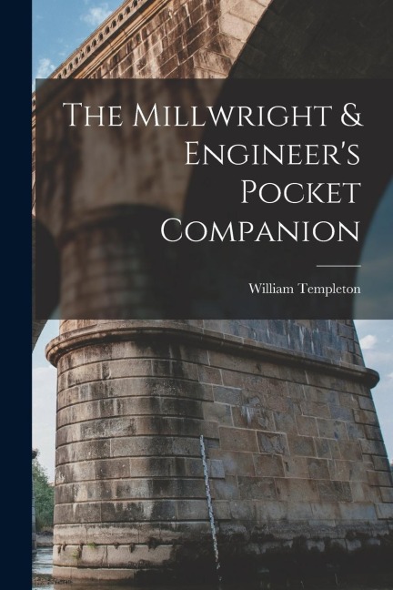 The Millwright & Engineers Pocket Companion