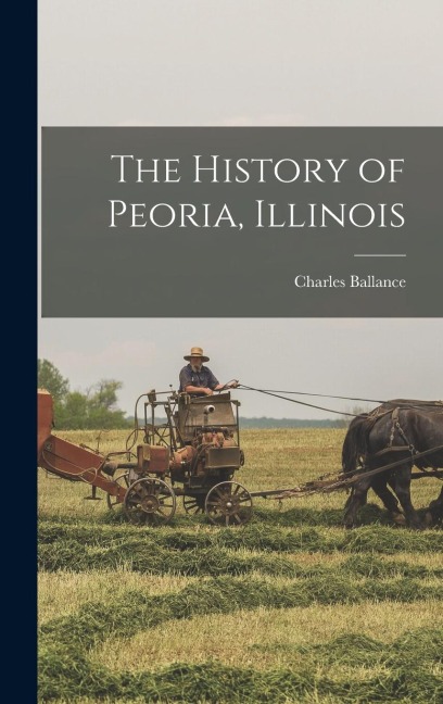 The History of Peoria, Illinois