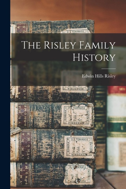 The Risley Family History