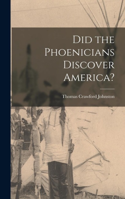 Did the Phoenicians Discover America?