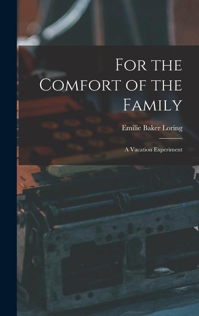 For the Comfort of the Family: A Vacation Experiment