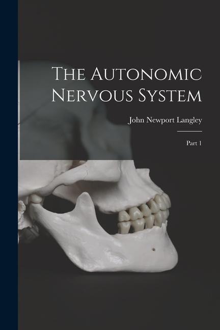 The Autonomic Nervous System: Part 1