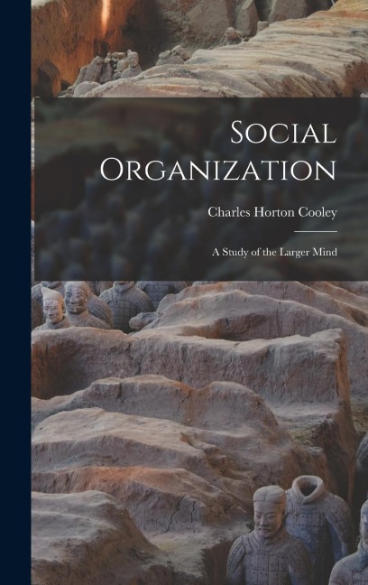 Social Organization: A Study of the Larger Mind