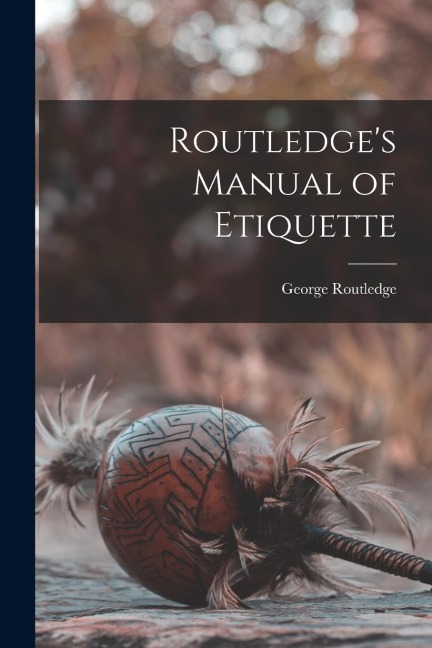 Routledges Manual of Etiquette
