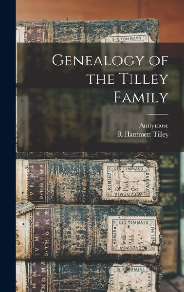 Genealogy of the Tilley Family