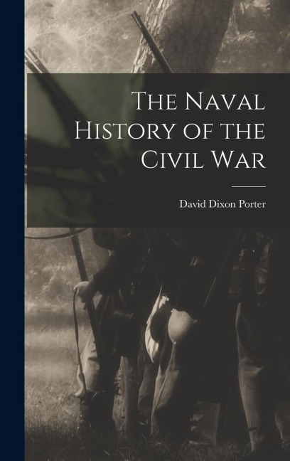 The Naval History of the Civil War