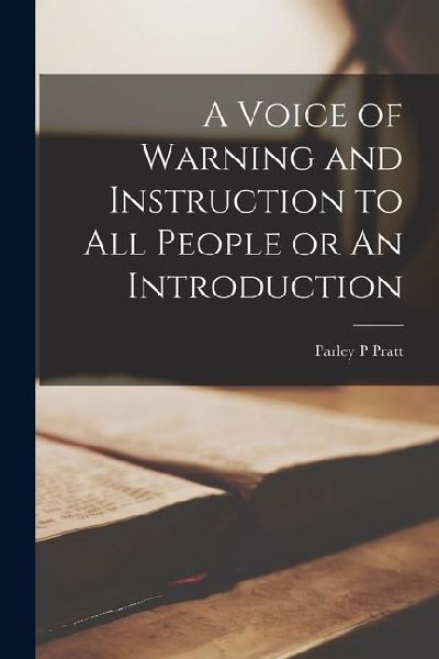 A Voice of Warning and Instruction to all People or An Introduction