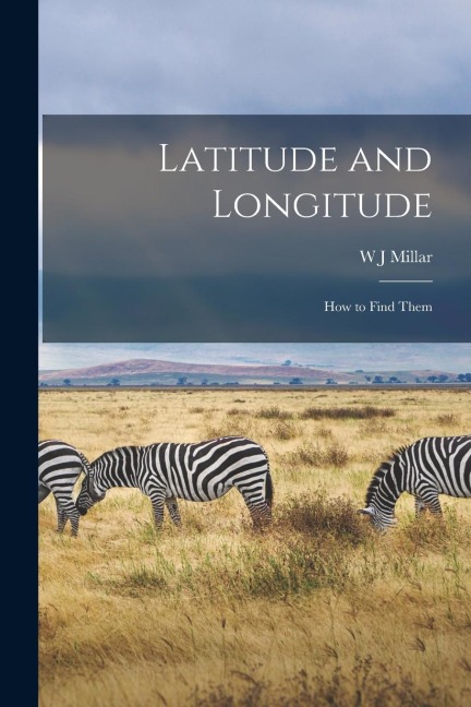 Latitude and Longitude: How to Find Them