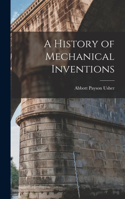 A History of Mechanical Inventions