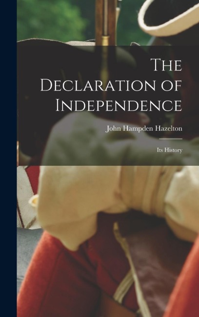The Declaration of Independence: Its History