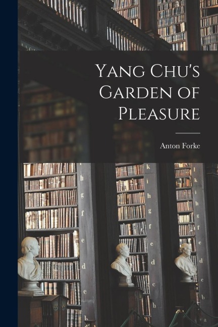 Yang Chus Garden of Pleasure