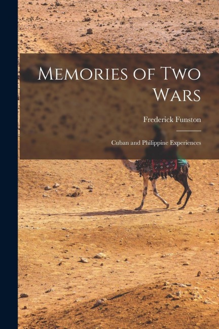 Memories of Two Wars: Cuban and Philippine Experiences