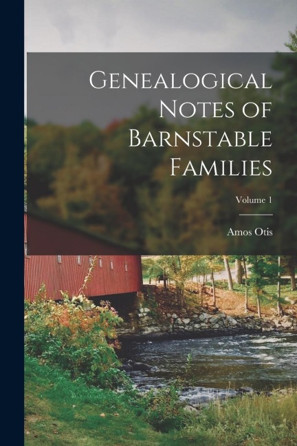 Genealogical Notes of Barnstable Families; Volume 1