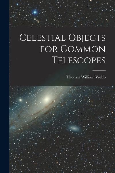 Celestial Objects for Common Telescopes