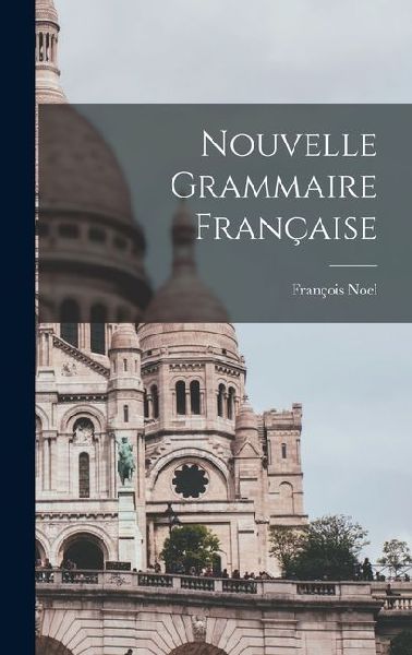 Nouvelle Grammaire Française