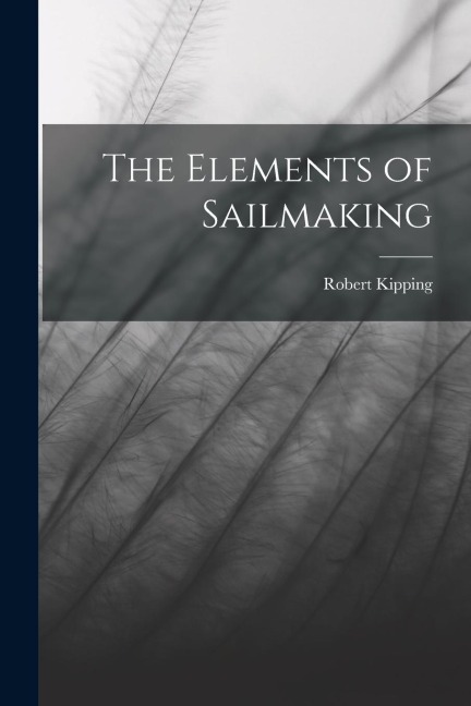 The Elements of Sailmaking