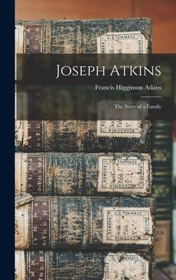 Joseph Atkins: The Story of a Family