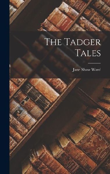 The Tadger Tales