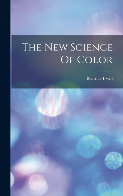 The New Science Of Color