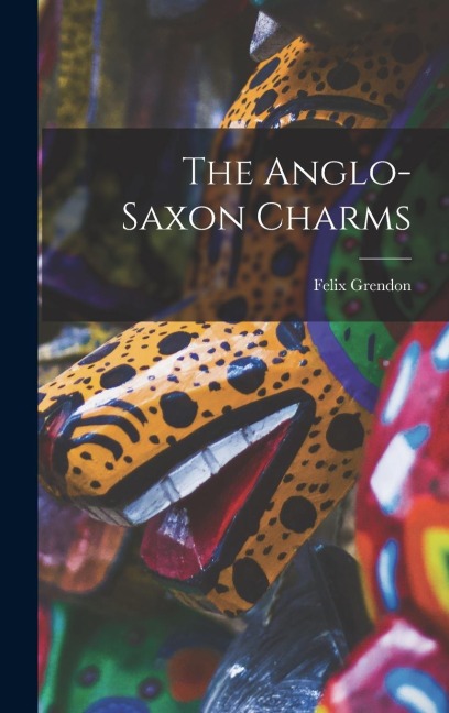 The Anglo-saxon Charms
