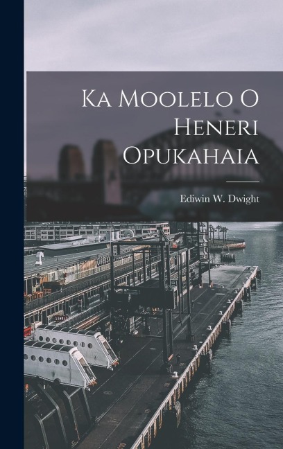 Ka Moolelo o Heneri Opukahaia
