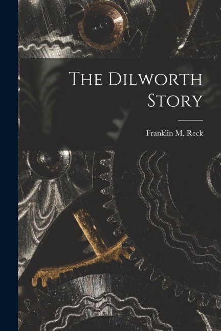 The Dilworth Story