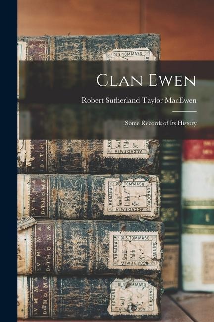 Clan Ewen: Some Records of its History