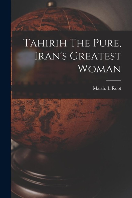 Tahirih The Pure, Irans Greatest Woman