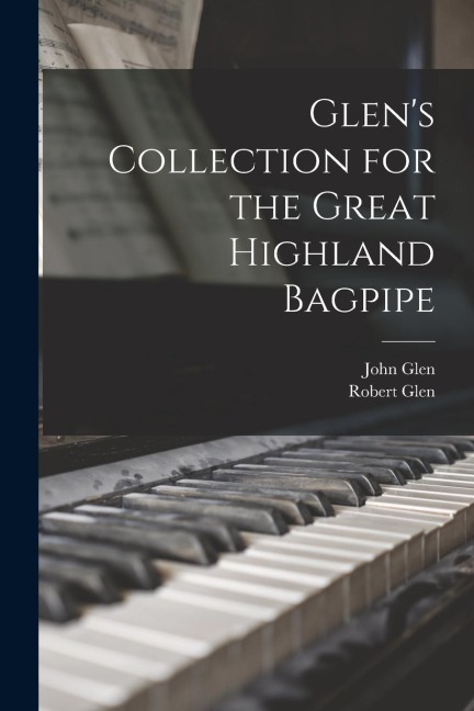 Glens Collection for the Great Highland Bagpipe