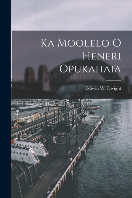 Ka Moolelo o Heneri Opukahaia