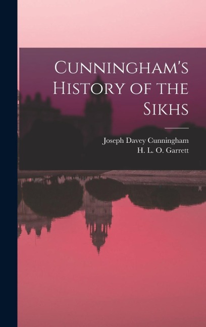 Cunninghams History of the Sikhs