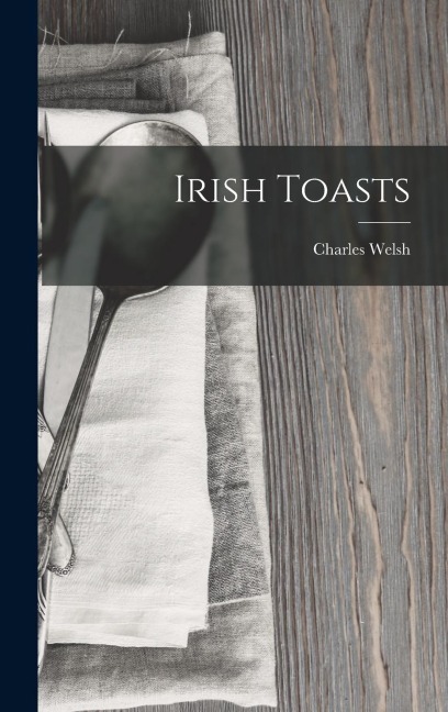 Irish Toasts