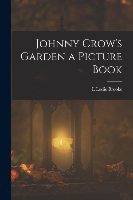 Johnny Crows Garden a Picture Book