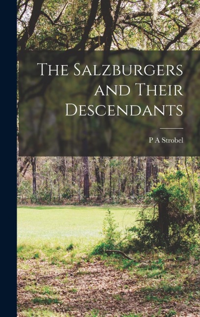 The Salzburgers and Their Descendants