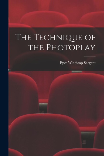 The Technique of the Photoplay