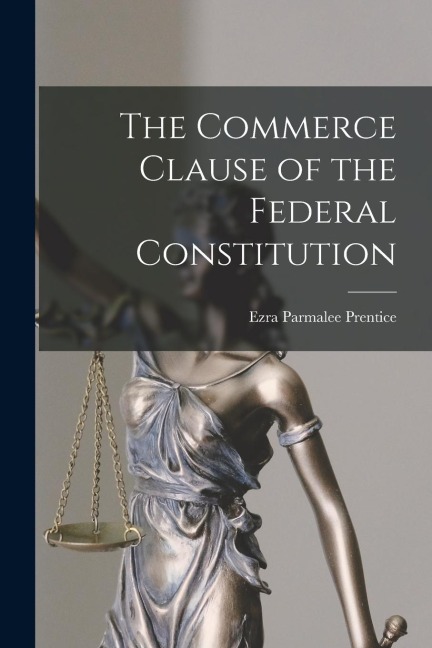 The Commerce Clause of the Federal Constitution