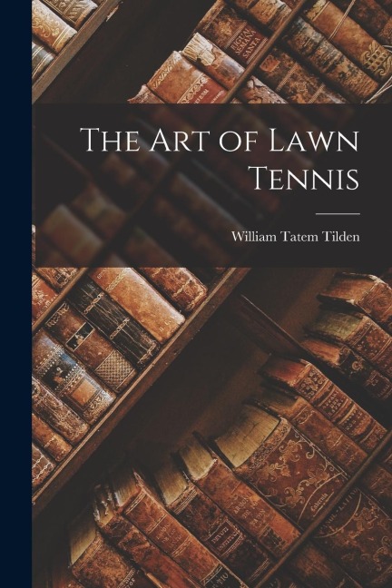 The Art of Lawn Tennis