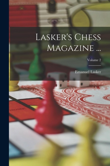 Laskers Chess Magazine ...; Volume 2