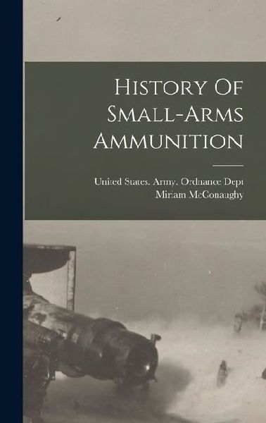 History Of Small-arms Ammunition