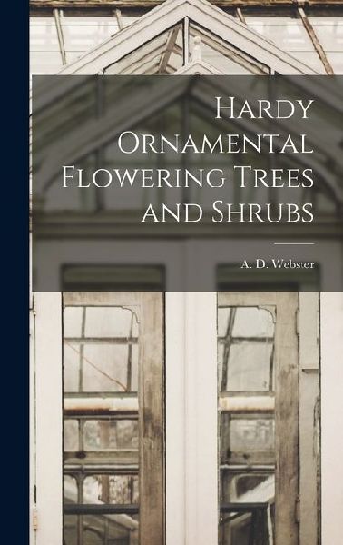 Hardy Ornamental Flowering Trees and Shrubs