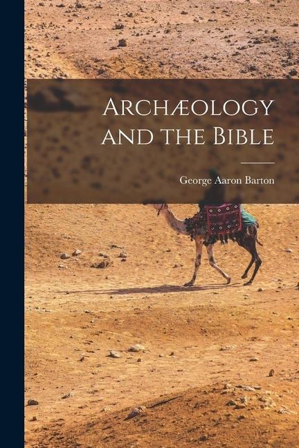 Archæology and the Bible