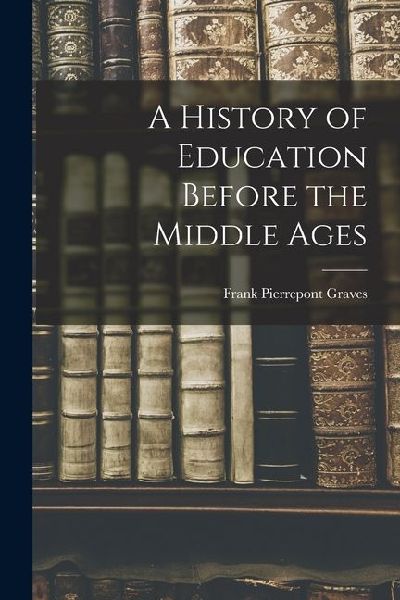 A History of Education Before the Middle Ages