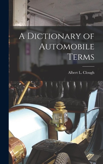 A Dictionary of Automobile Terms