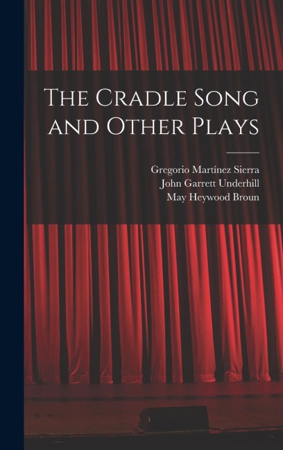 The Cradle Song and Other Plays
