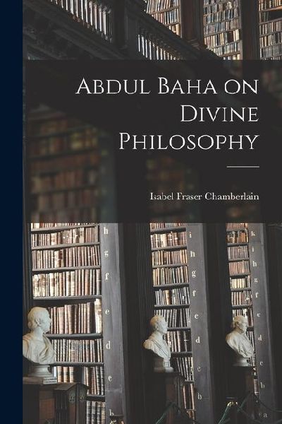 Abdul Baha on Divine Philosophy